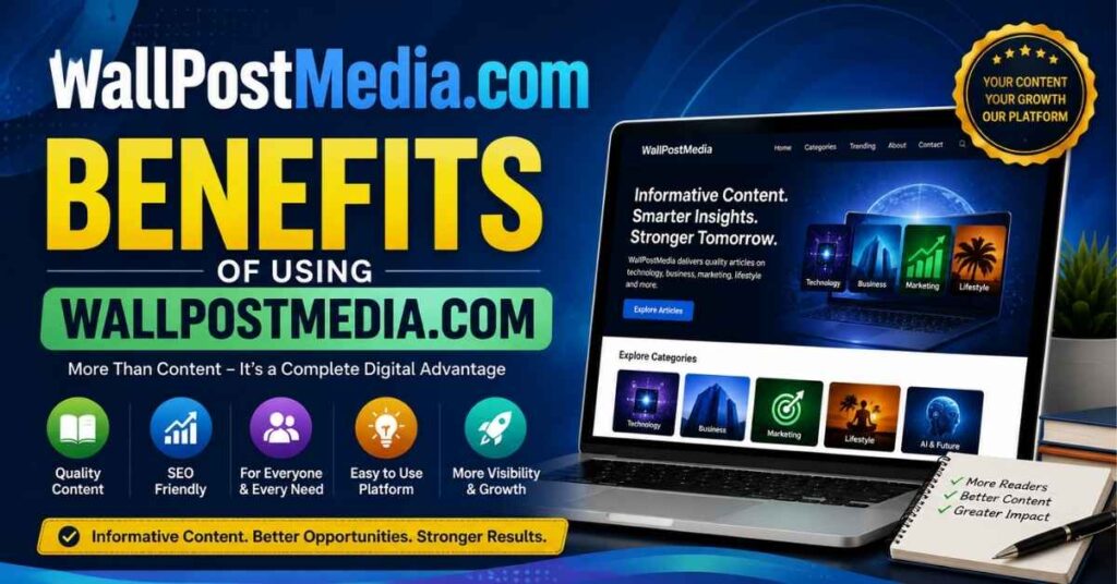 WallPostMedia com Review (2026): Features, How It Works, Pros, Cons & Complete Guide 2 Benefits of Using WallPostMedia com