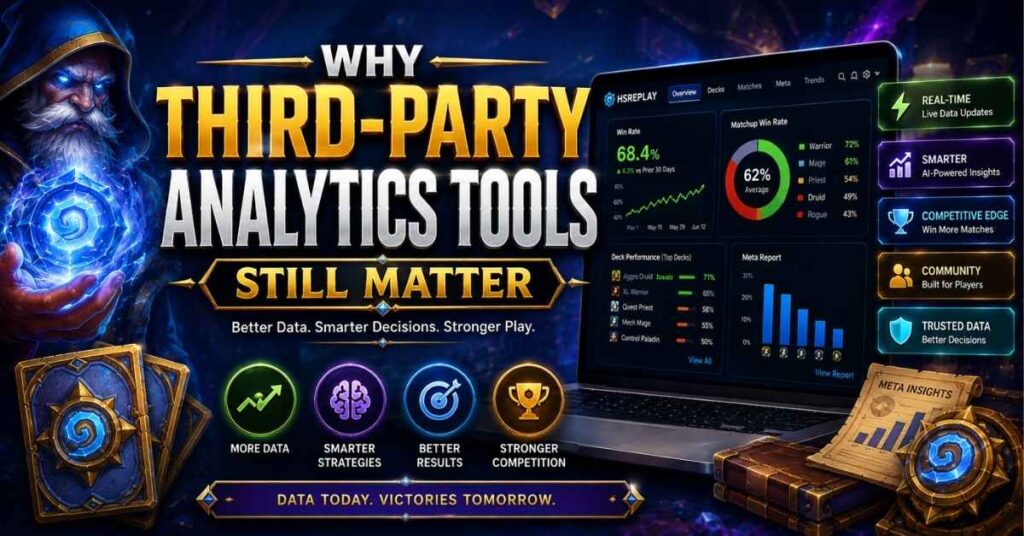 Hearthstats Net News: Latest Updates, History, Features & Best Alternatives (2026) 4 Why Third-Party Analytics Tools Still Matter